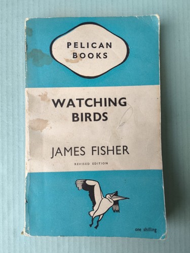 Watching birds james fisher - birds,