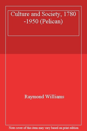 Culture and society 1780 1950 - and, society,