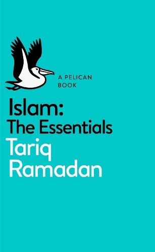Islam the essentials - islam:, (pelican