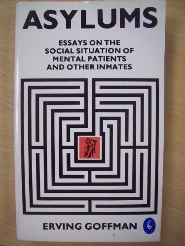 Asylums goffman - (pelican),